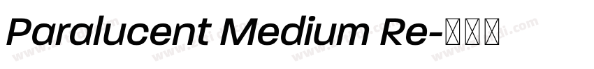 Paralucent Medium Re字体转换 Paralucent Medium Re字体转换